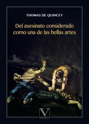 Icon image Del asesinato considerado como una de las bellas artes