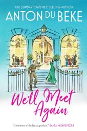 Icon image We'll Meet Again: The romantic new novel from Sunday Times bestselling author Anton Du Beke
