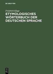 Icon image Etymologisches Wörterbuch der deutschen Sprache: Ausgabe 22