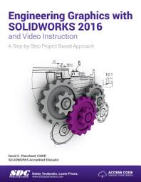 Icon image Engineering Graphics with SOLIDWORKS 2016 and Video Instruction