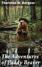 Icon image The Adventures of Paddy Beaver: Exploring nature with a friendly beaver in the magical Green Forest