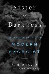 Icon image Sister of Darkness: The Chronicles of a Modern Exorcist