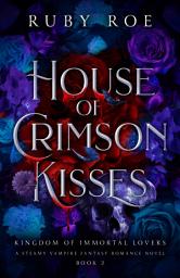 Icon image House of Crimson Kisses: A Steamy Vampire Fantasy Romance