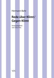Icon image Hermann Bahr / Rede über Klimt / Gegen Klimt: Kritische Schriften in Einzelausgaben