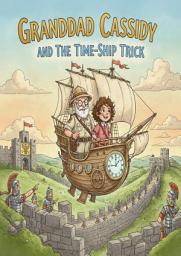 Icon image Granddad Cassidy and the Time-Ship Trick