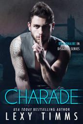 Icon image Charade: Billionaire Steamy Romance