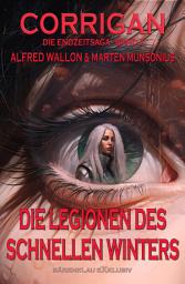 Icon image Corrigan – Die Endzeitsaga, Band 7: Die Legionen des schnellen Winters