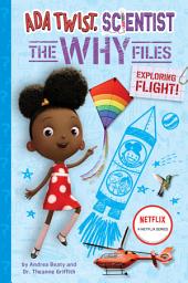 Icon image Exploring Flight! (Ada Twist, Scientist: The Why Files #1)