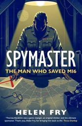 Icon image Spymaster: The Man Who Saved MI6