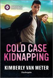 Icon image Cold Case Kidnapping: An Action Packed Romantic Suspense Book