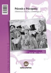Icon image Psicosis y Psicopatía: Diferencias clínicas y criminológicas