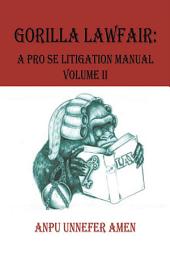 Icon image Gorilla Lawfair: A Pro Se Litigation Manual