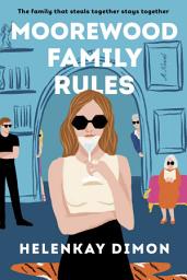 Icon image Moorewood Family Rules: A Novel