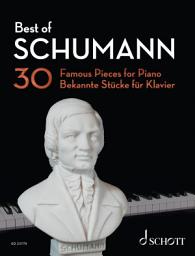 Icon image Best of Schumann: 30 Famous Pieces for Piano