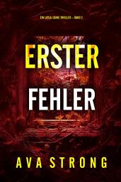 Icon image Erster Fehler (Ein Layla-Caine-Thriller – Band 2)