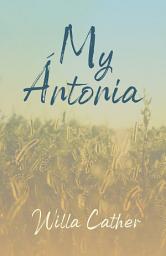 Icon image My Ántonia: With an Excerpt by H. L. Mencken