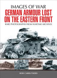 Icon image German Armour Lost on the Eastern Front