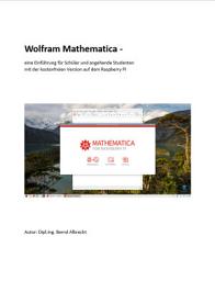 Icon image Wolfram Mathematica -: eine Einführung für Schüler und angehende Studenten mit der kostenfreien Version auf dem Raspberry Pi