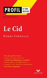 Icon image Profil - Corneille (Pierre) : Le Cid: analyse littéraire de l'oeuvre