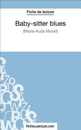 Icon image Baby-sitter blues de Marie-Aude Murail (Fiche de lecture): Analyse complète de l'oeuvre