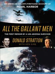 Icon image All the Gallant Men: An American Sailor's Firsthand Account of Pearl Harbor