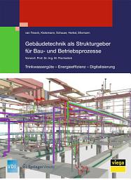 Icon image Gebäudetechnik als Strukturgeber für Bau- und Betriebsprozesse: Trinkwassergüte – Energieeffizienz - Digitalisierung
