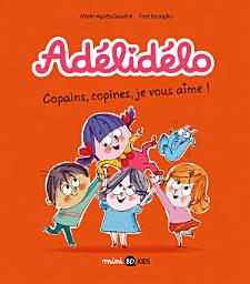 Icon image Adélidélo: Copains, copines, je vous aime !
