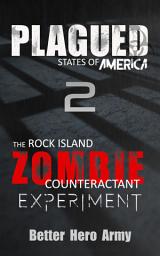 Icon image Plagued: The Rock Island Zombie Counteractant Experiment