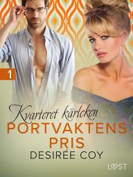 Icon image Kvarteret kärleken: Portvaktens pris - erotisk novell: Volym 1