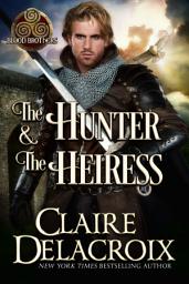 Icon image The Hunter & the Heiress: A Medieval Romance