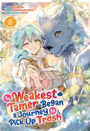 Icon image The Weakest Tamer Began a Journey to Pick Up Trash (Manga)