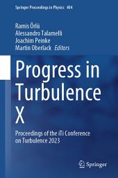 Icon image Progress in Turbulence X: Proceedings of the iTi Conference on Turbulence 2023