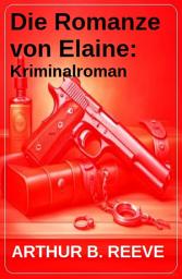 Icon image Die Romanze von Elaine: Kriminalroman
