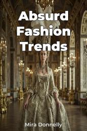 Icon image Absurd Fashion Trends