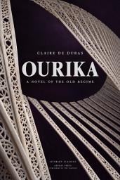 Icon image Ourika: A Novel of the Old Regime
