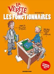Icon image La vérité sur les fonctionnaires