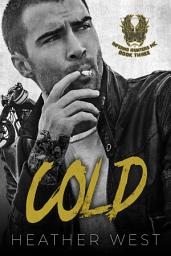 Icon image Cold (Book 3): A Dark Bad Boy Motorcycle Club Romance