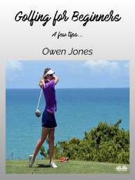 Icon image Golfing for beginners: A few tips....