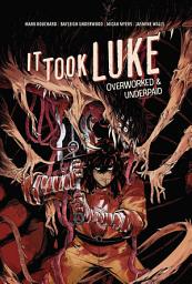 Icon image It Took Luke: Overworked & Underpaid