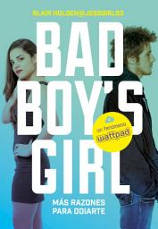 Icon image Más razones para odiarte (Bad Boy's Girl 2)
