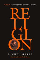 Icon image Religion: Rereading What Is Bound Together