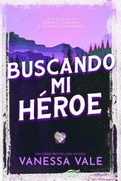 Icon image Buscando mi héroe