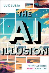 Icon image The AI Illusion: Why Machines Aren't Creative