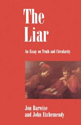 Icon image The Liar: An Essay on Truth and Circularity