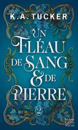Icon image Un Fléau de Sang & de Pierre: Une romantasy fascinante, un amour interdit tout en tension