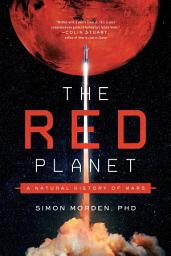 Icon image The Red Planet: A Natural History of Mars