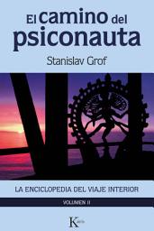 Icon image El camino del psiconauta (vol. 2): La enciclopedia del viaje interior