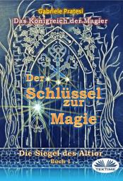 Icon image Die siegel von altior: Der schlüssel zur magie