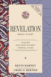 Icon image Revelation Bible Study: Placing Our Hope in God's Eternal Plans
