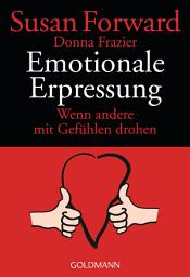 Icon image Emotionale Erpressung: Wenn andere mit Gefühlen drohen